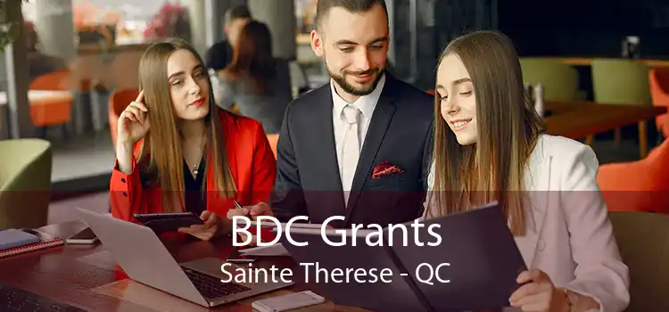 BDC Grants Sainte Therese - QC