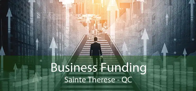 Business Funding Sainte Therese - QC